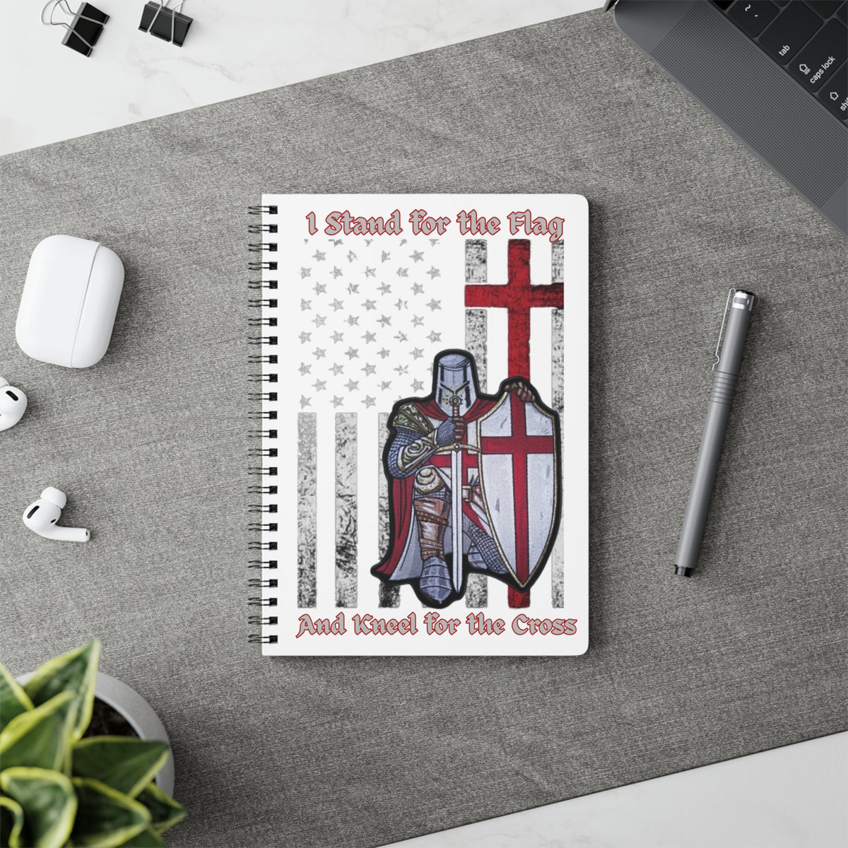 Knight with Cross Notebook — "I Stand for the Flag and Kneel for the Cross" A5 Spiral Journal