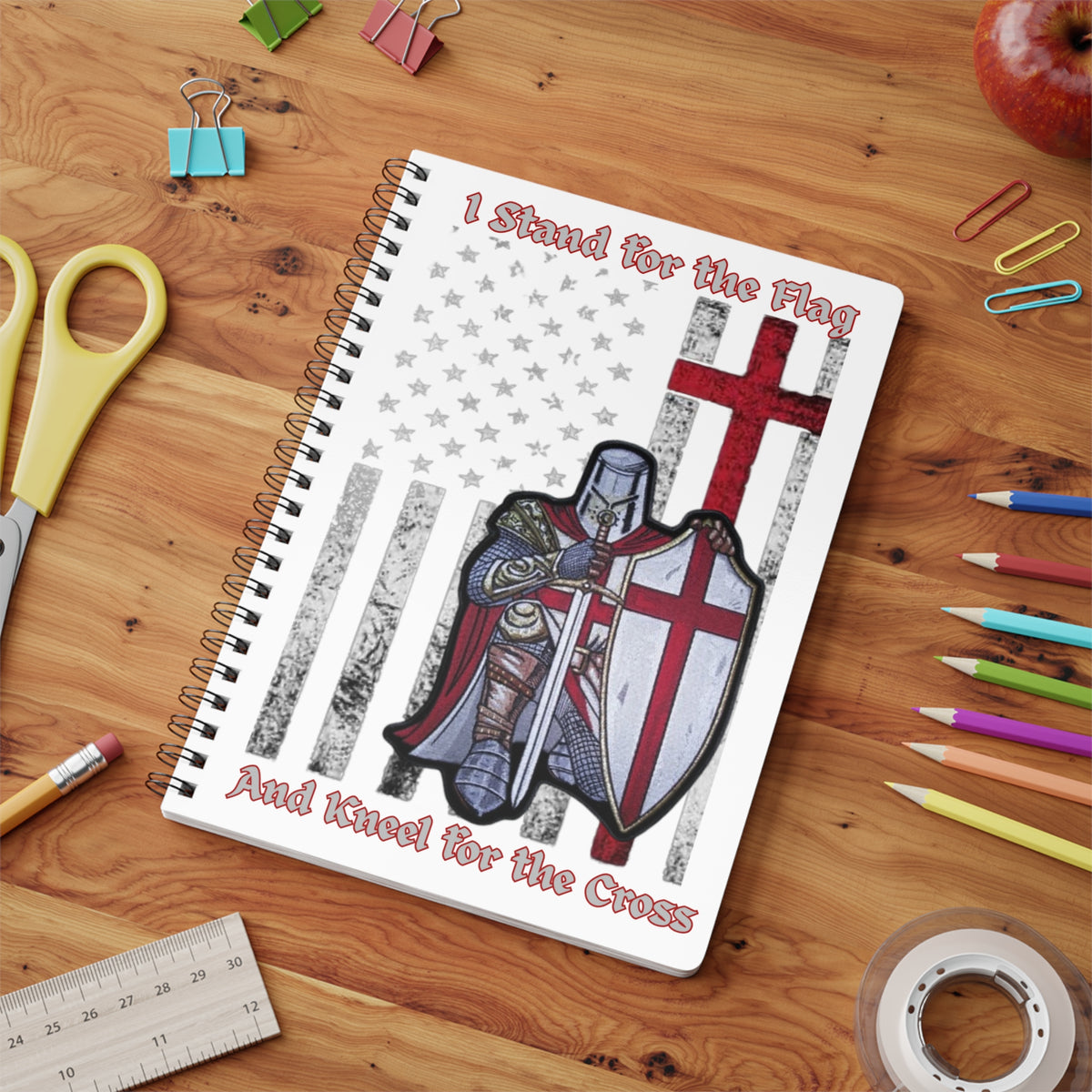Knight with Cross Notebook — "I Stand for the Flag and Kneel for the Cross" A5 Spiral Journal