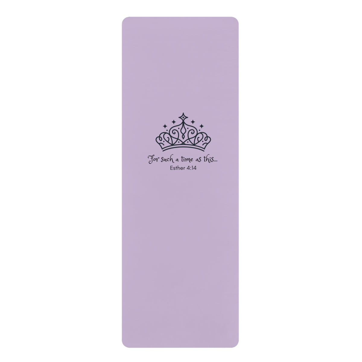 Queen Esther Fitness Mat — "For Such a Time as This" Esther 4:14 Rubber Mat