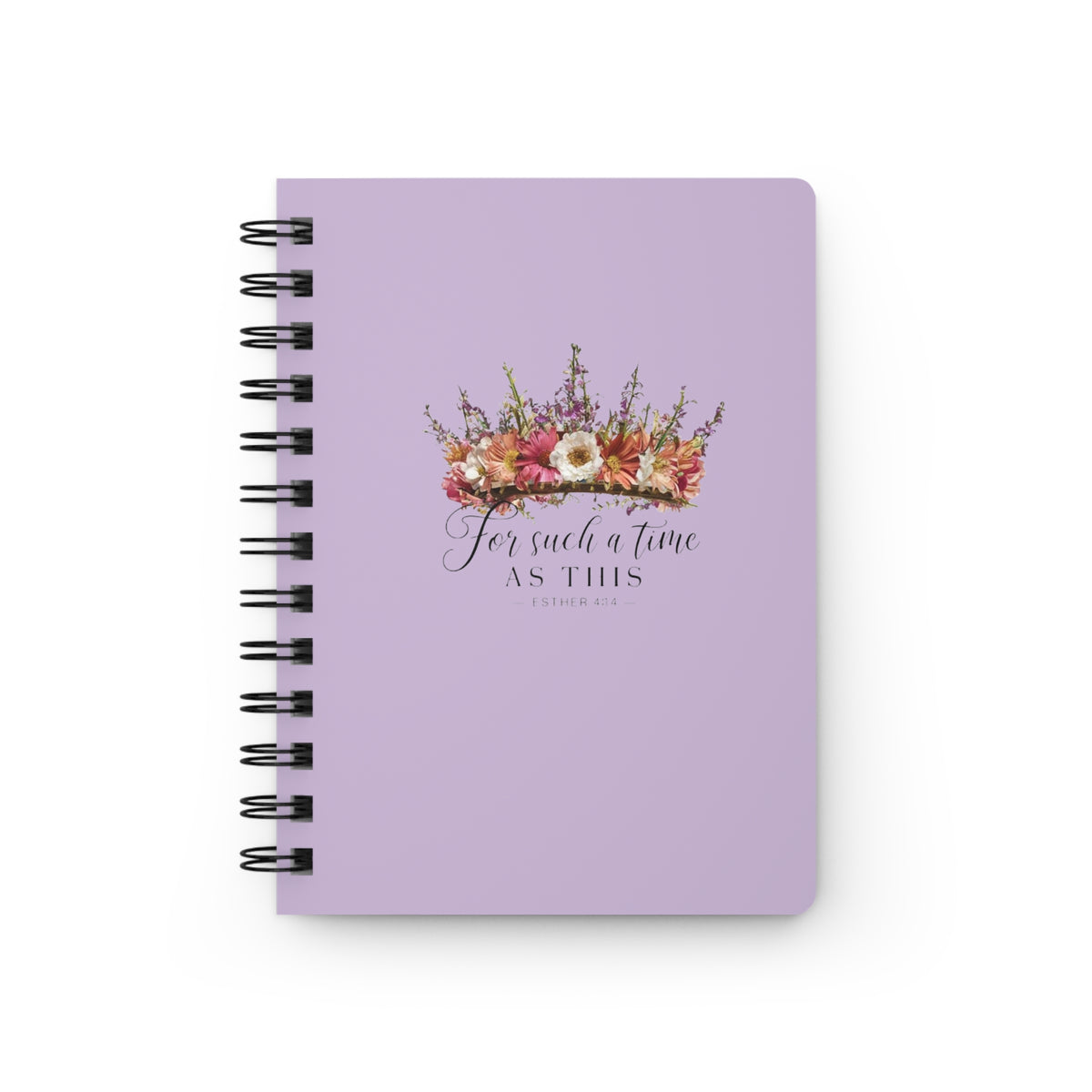 Spiral Journal — "For Such a Time as This" Floral Inspirational Notebook