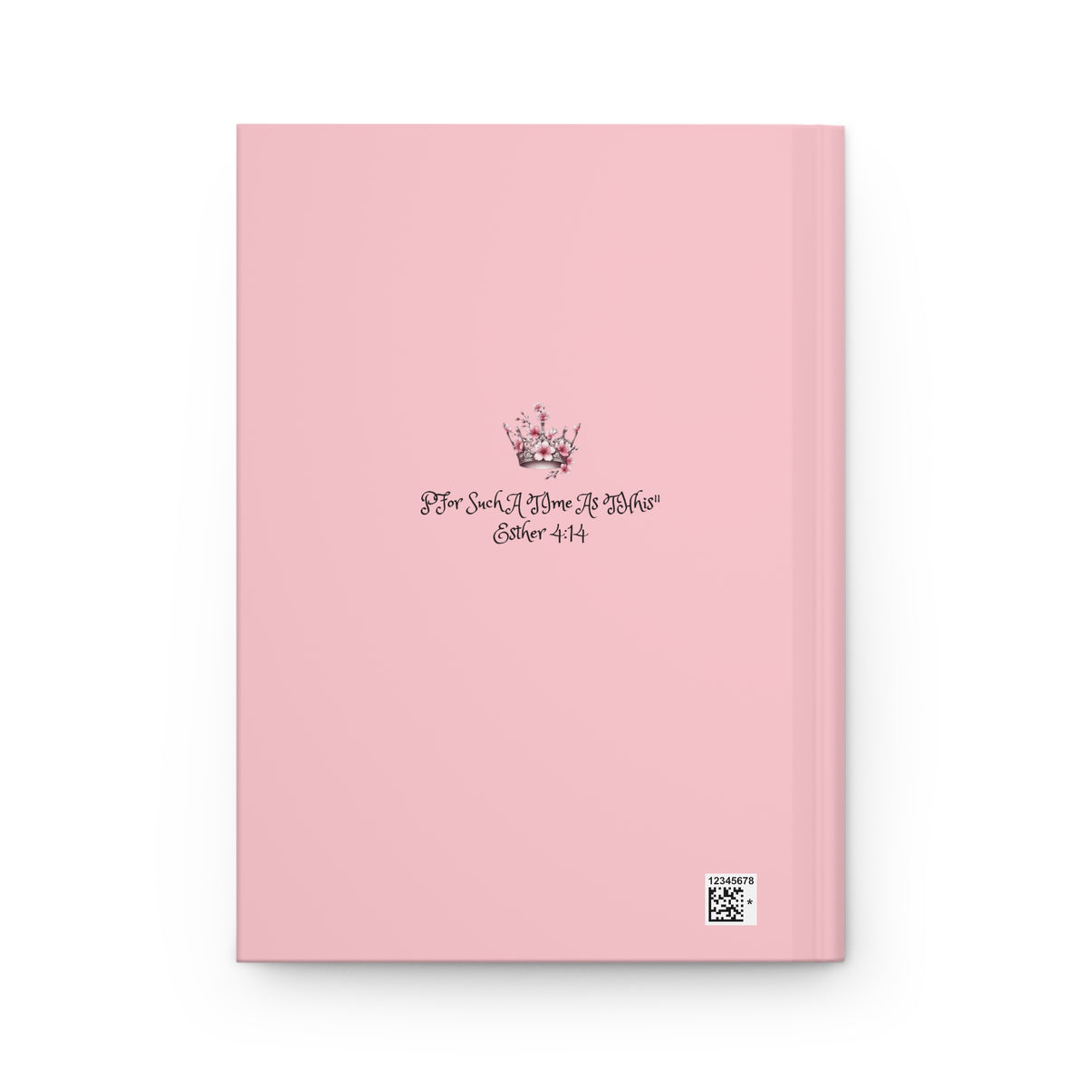 Pink Crown Floral Journal — "For Such A Time as This" Hardcover Lined Notebook