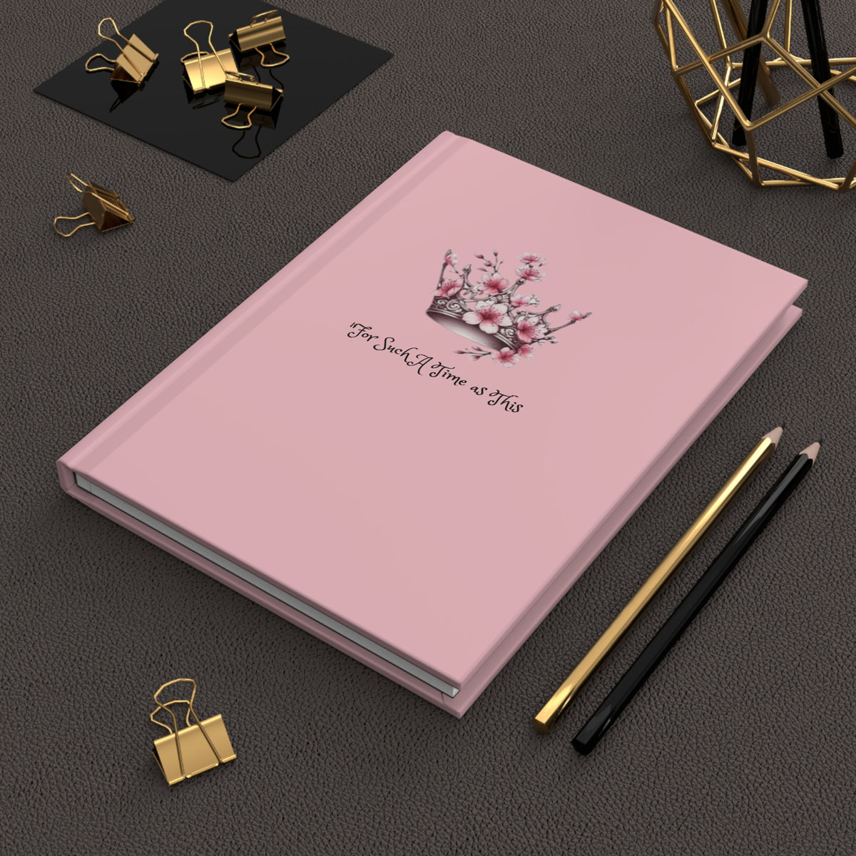 Pink Crown Floral Journal — "For Such A Time as This" Hardcover Lined Notebook