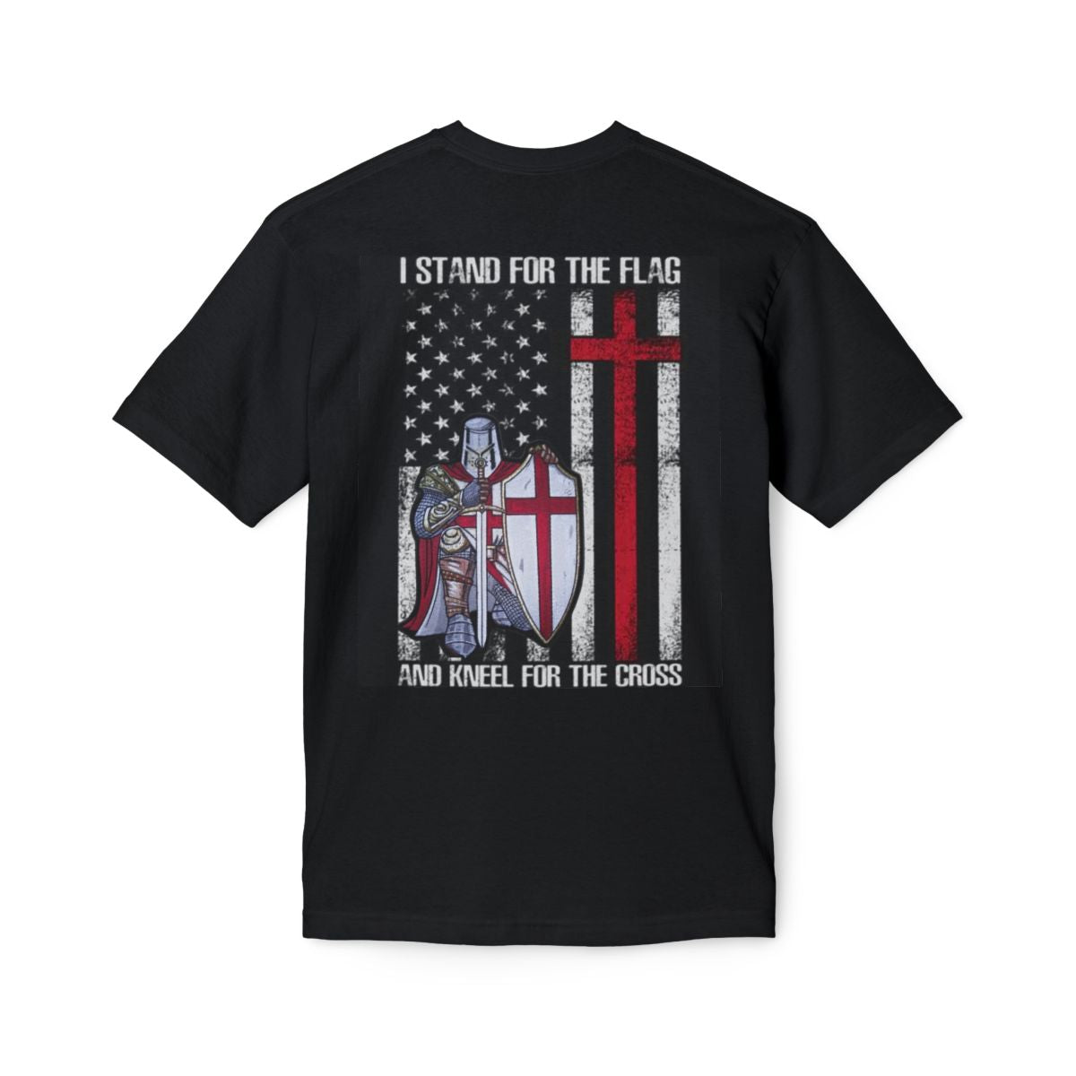 Crusader Cross T-shirt-"I Stand For The Flag and Kneel For The Cross"