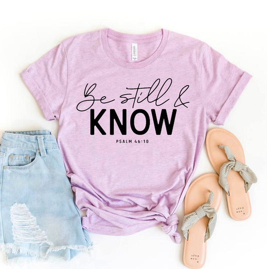 Be Still & Know T-shirt