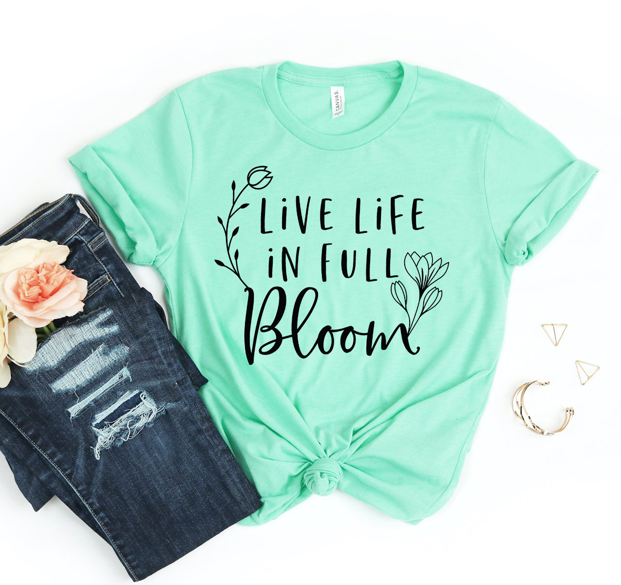 Live Life In Full Bloom T-shirt
